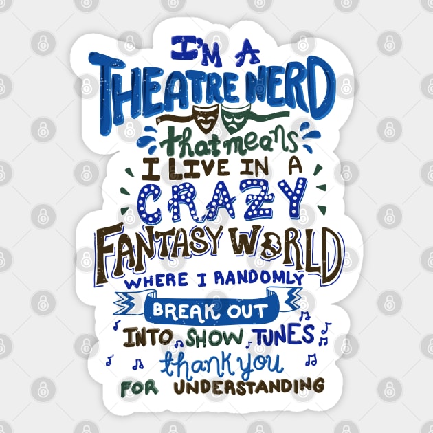 Theatre Nerd. V2. Sticker by KsuAnn